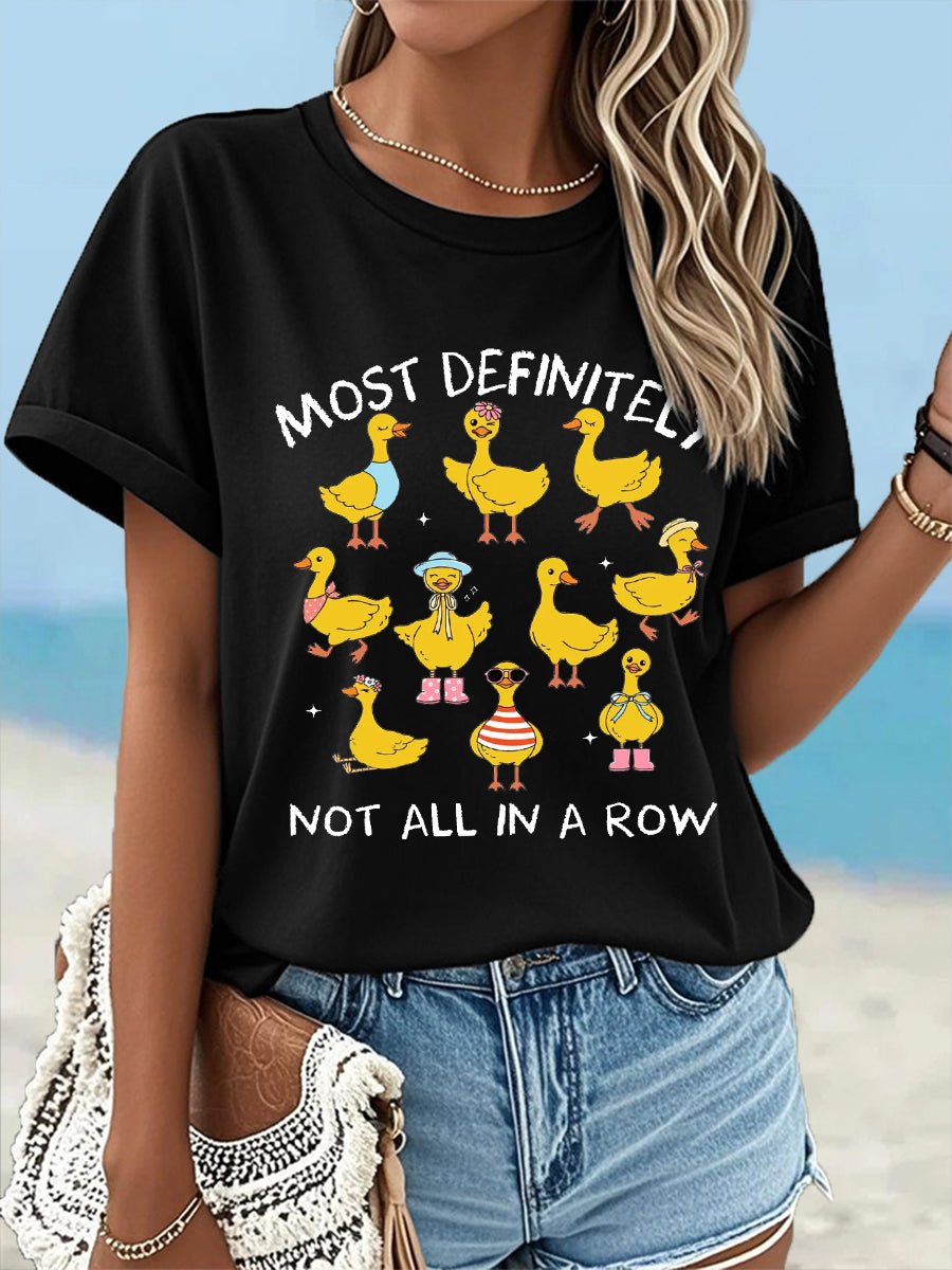 Women's Funny Ducks Most Definitely Not All In A Row Casual Tee