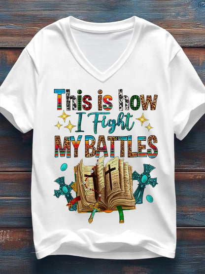 Women's This Is How I Fight My Battles Christian Print Casual V-Neck Tee